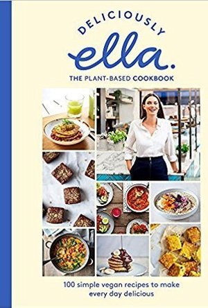 Deliciously Ella The Plant-Based Cookbook