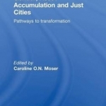 Gender, Asset Accumulation and Just Cities: Pathways to Transformation