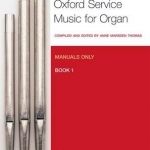 Oxford Service Music Organ Bk 1 Manuals only