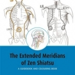 The Extended Meridians of Zen Shiatsu: A Guidebook and Colouring Book