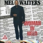Woman in Need by Mel Waiters