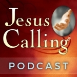 Jesus Calling Podcast: Touching Stories of Faith