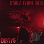 Dirty5 by Carla Lynne Hall