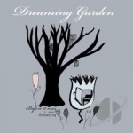 Before It Was, It Was Dreaming by Dreaming Garden