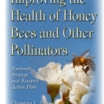 Improving the Health of Honey Bees &amp; Other Pollinators: National Strategy &amp; Research Action Plan
