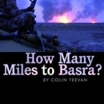 How Many Miles to Basra?