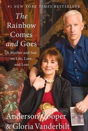 The Rainbow Comes and Goes: A Mother and Son On Life, Love, and Loss