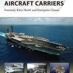 US Cold War Aircraft Carriers: Forrestal, Kitty Hawk and Enterprise Classes