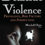 Domestic Violence: Prevalence, Risk Factors &amp; Perspectives