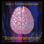 Scatterbrainstorm by Quid &amp; TomBombGrenade