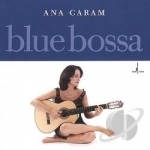 Blue Bossa by Ana Caram