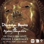 Dhamma Books by Ajahn Jayasaro in English and other Languages (ePub and PDF)