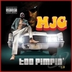 Too Pimpin&#039; 2.0 by MJG