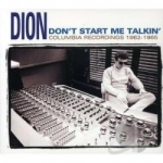 Don&#039;t Start Me Talkin&#039; by Dion