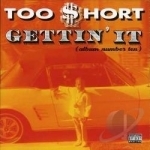 Gettin&#039; It (Album Number Ten) by Too $Hort