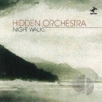 Night Walks by Hidden Orchestra