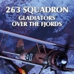263 Squadron: Gladiators Over the Fjords