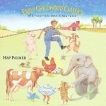 Early Childhood Classics by Hap Palmer