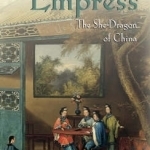 The Last Empress: The She-dragon of China