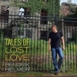 Tales of Lost Love by Hendrik Helmer
