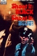 Shoot It Black, Shoot It Blue (1974)