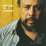 Mingus in Europe, Vol. 2 by Charles Mingus