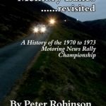 Memory Lanes: ...Revisited. A History of the 1970 to 1973 Motoring News Rally Championship: No. 1