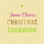 Jamie Oliver&#039;s Christmas Cookbook