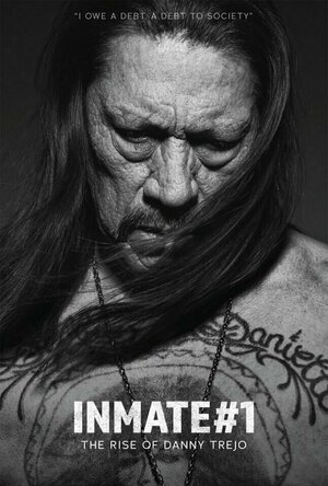 Inmate #1: The Rise of Danny Trejo (2020)