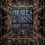 Pirates &amp; Ghosts Short Stories