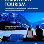 Mountain Tourism: Experiences, Communities, Environments and Sustainable Futures