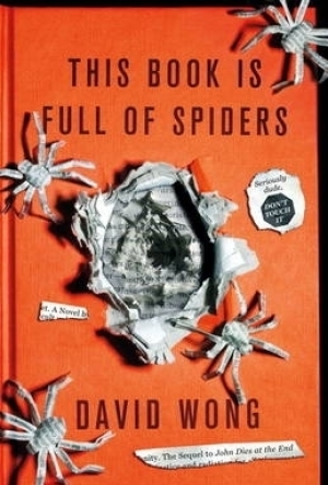 This Book is Full of Spiders: Seriously Dude Don&#039;t Touch it