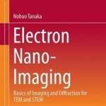 Electron Nano-Imaging: Basics of Imaging and Diffraction for Tem and Stem