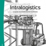 Intralogistics: A Guide to Warehouse Planning