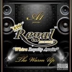 Regal Records: The Warm Up by A1
