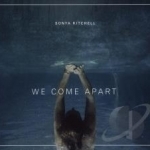 We Come Apart by Sonya Kitchell
