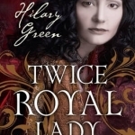 Twice Royal Lady