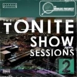 Tonite Show Sessions, Vol. 2 by The World&#039;s Freshest