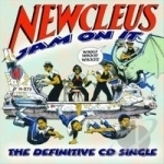 Jam On It: The Definitive CD Single by Newcleus