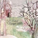 Not Animal by Margot &amp; the Nuclear So and So&#039;s