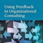 Using Feedback in Organizational Consulting