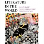 American Literature in the World: An Anthology from Anne Bradstreet to Octavia Butler