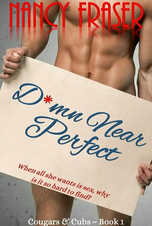 D*mn Near Perfect (Cougars &amp; Cubs #1)