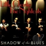 Shadow of the Blues by Little Charlie &amp; The Nightcats