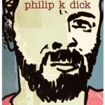 I Am Alive and You are Dead: A Journey Inside the Mind of Philip K. Dick