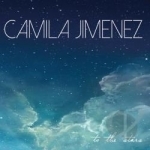 To the Stars by Camila Jimenez
