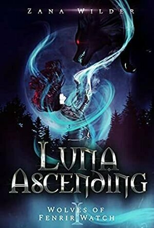 Luna Ascending (Wolves of Fenrir Watch #1)