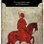 La malédiction de Gabrielle: Le fléau de Dieu (vol. 1)