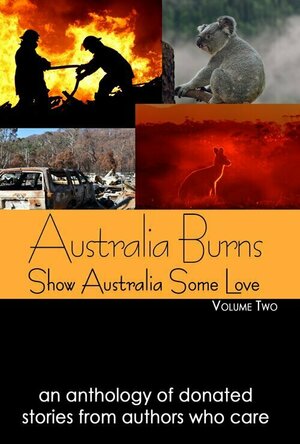 Australia Burns (Show Australia Some Love #2)