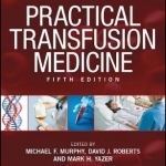 Practical Transfusion Medicine